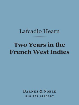 cover image of Two Years in the French West Indies (Barnes & Noble Digital Library)